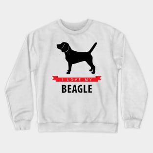 I Love My Beagle Crewneck Sweatshirt